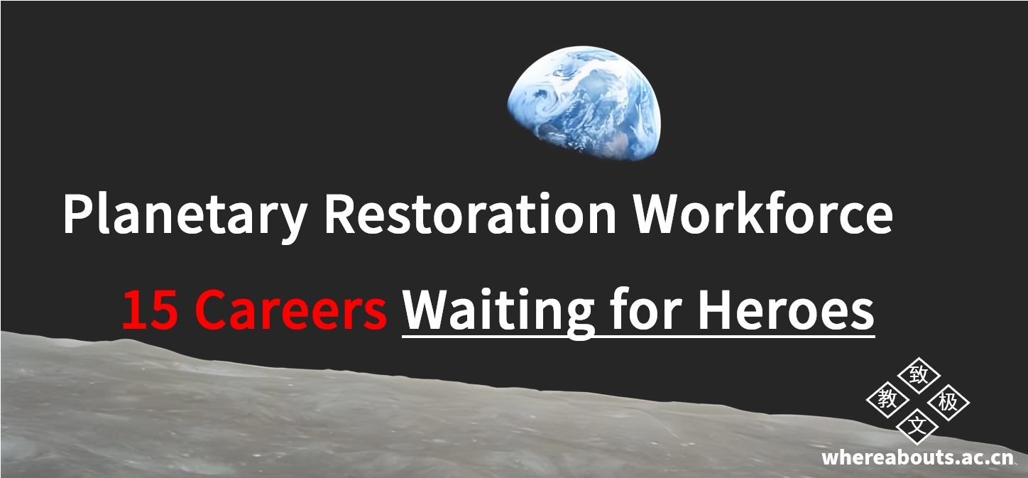 In Search of Our Planetary Restoration Workforce: 15 Careers Waiting for Heroes