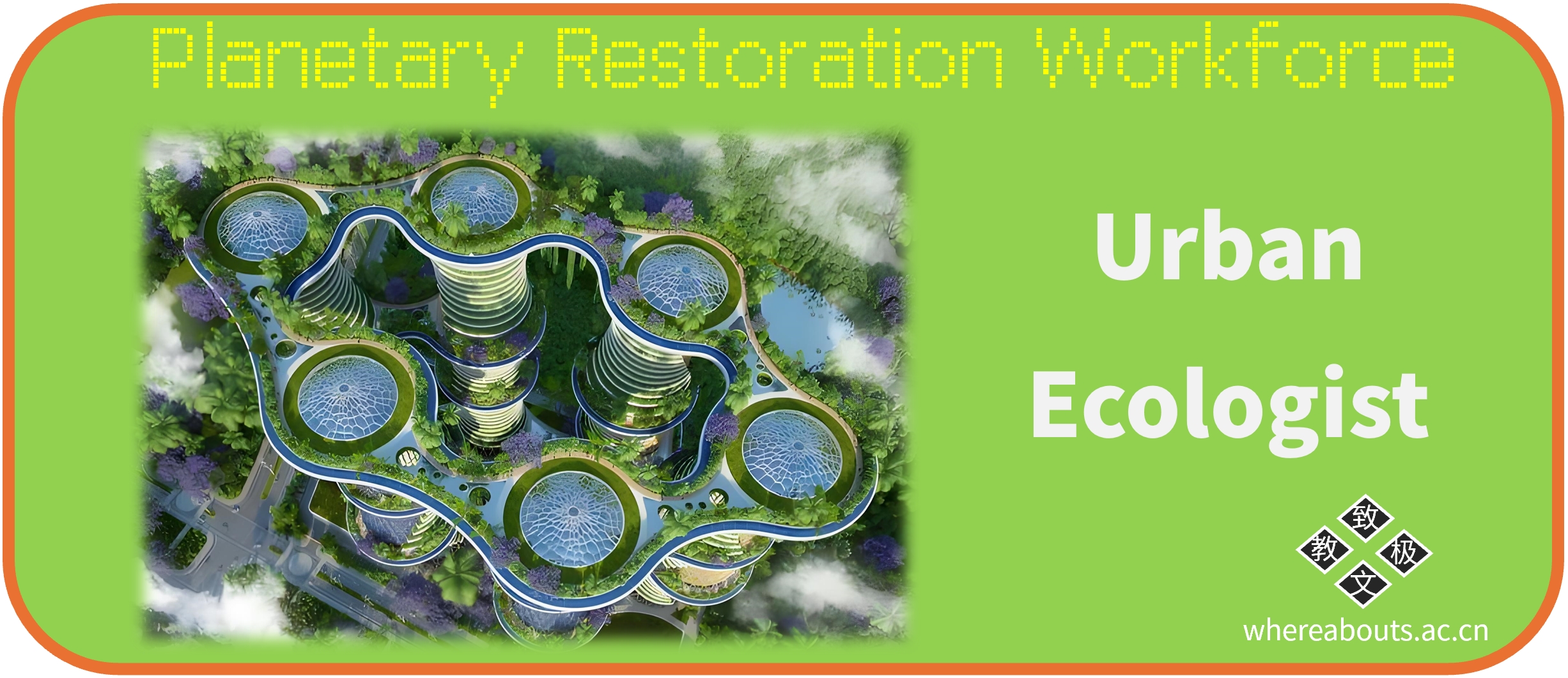 Planetary Restoration Workforce #3: Urban Ecologist